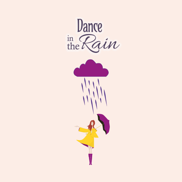 Dance in the Rain | Motivational Quote & Illustration by Space Sense Design Studio