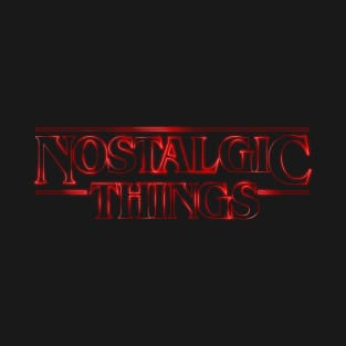 Nostalgic Things T-Shirt