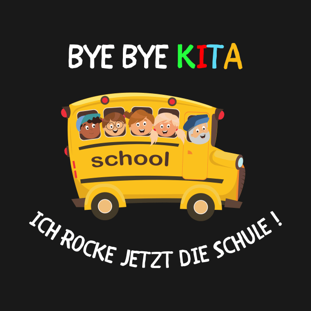 Bye Bye Kita, jetzt rocke ich die Schule ! by PD-Store