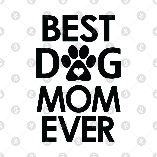 Best Dog Mom Ever by Julorzo