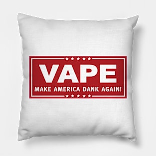 Vape - Make America Dank Again - Red & White Pillow