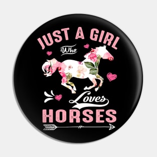 Just a Girl who Loves Horse Pin