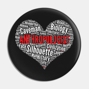 Anthropology Heart Shape Word Cloud Anthropologist Teacher design Pin