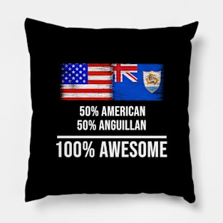 50% American 50% Anguillan 100% Awesome - Gift for Anguillan Heritage From Anguilla Pillow