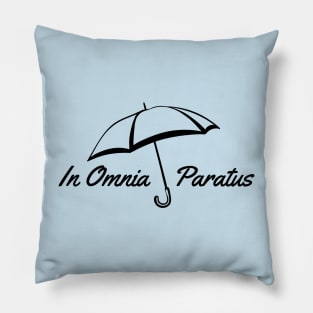 In Omnia Paratus Pillow