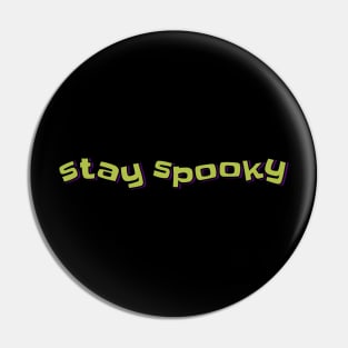 Stay Spooky Pin