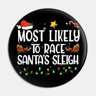 Most Likely To Race Santa's Sleigh Family Christmas Pajamas Pin