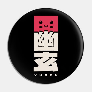 Yūgen (A Profound Sense Of The Beauty) Japanese Expression Pin