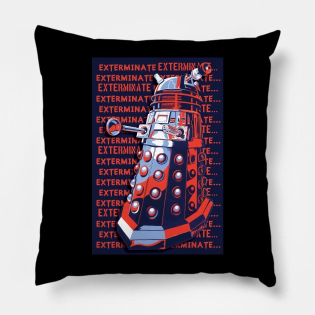 DALEK EXTERMINATE Pillow by Armadillo Hat