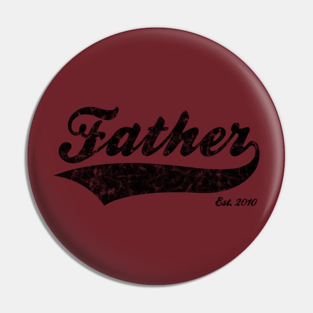 Father Est. 2010 Pin by RomanSparrows