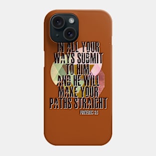 Proverbs 3:6 Straight Path Phone Case