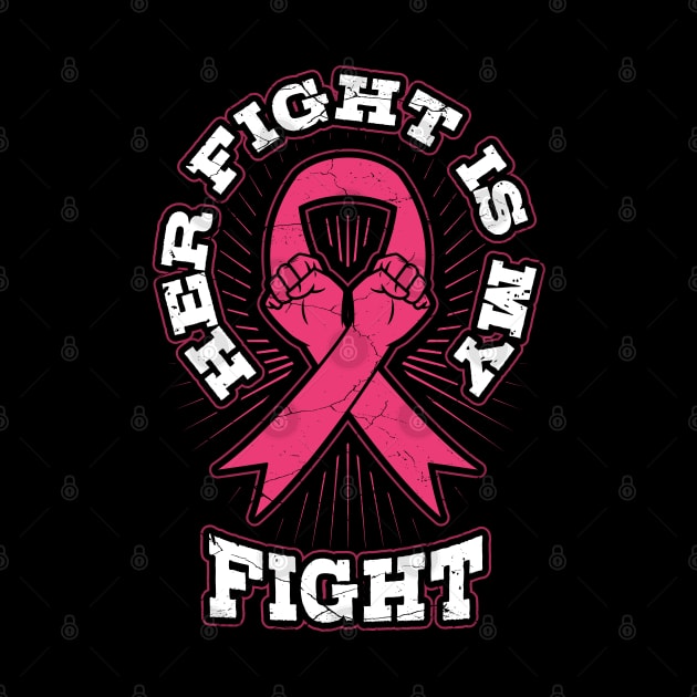 Her Fight is My Fight Breast Cancer by aneisha