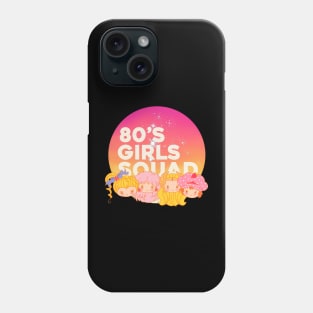 80's Girls Squad Phone Case
