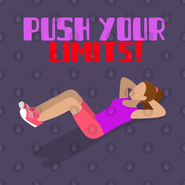 Push your Limits- Gift for Workout Buddy by Eva Wolf