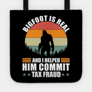 Bigfoot is real and i helped him commit tax fraud Tote