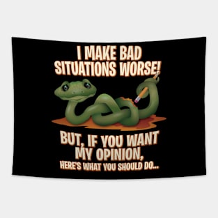 I make bad situations worse - Sarcastic Humor Graphic Tapestry