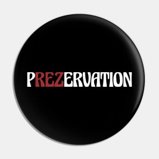 pREZervation Pin