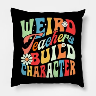 Teacher Sayings  Teachers Build Character Pillow