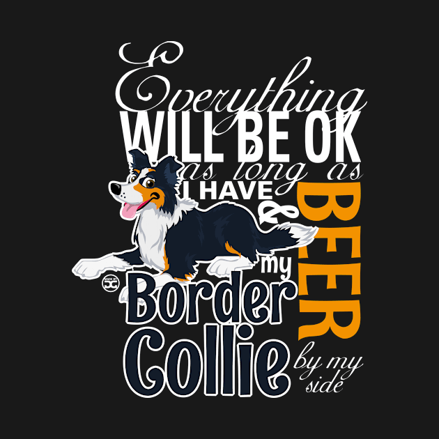 Everything will be ok - BC Trico & Beer by DoggyGraphics