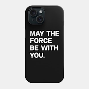 Funny May the Force Be With You!, May The Fourth Be With You Meme Shirt Phone Case