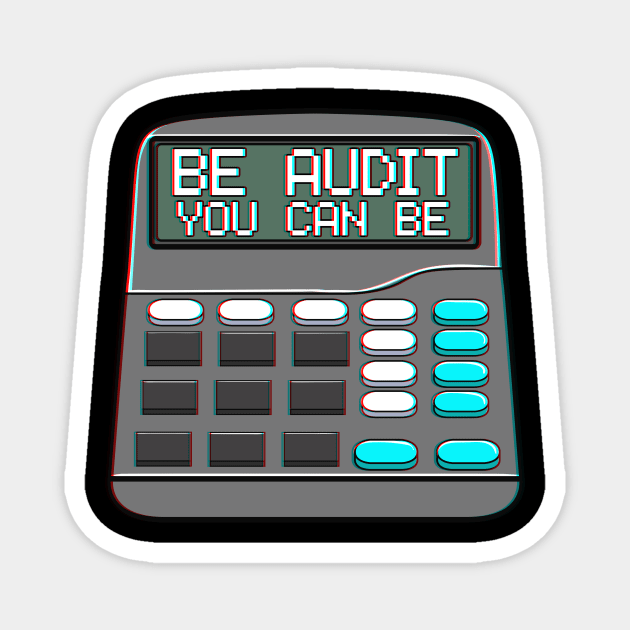 Be Audit You Can Be Funny Accountant Auditor Pun Magnet by theperfectpresents