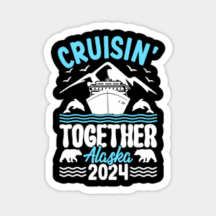 Alaska Cruise 2024 Family Friends Group Travel Magnet