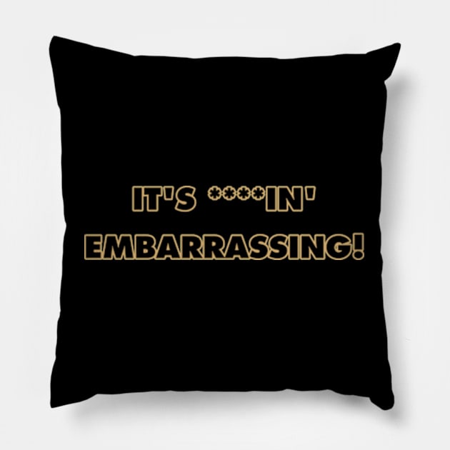 F-in' Embarrassing Pillow by Way of the Road