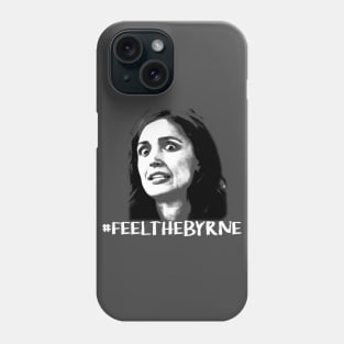 #FeelTheByrne Phone Case