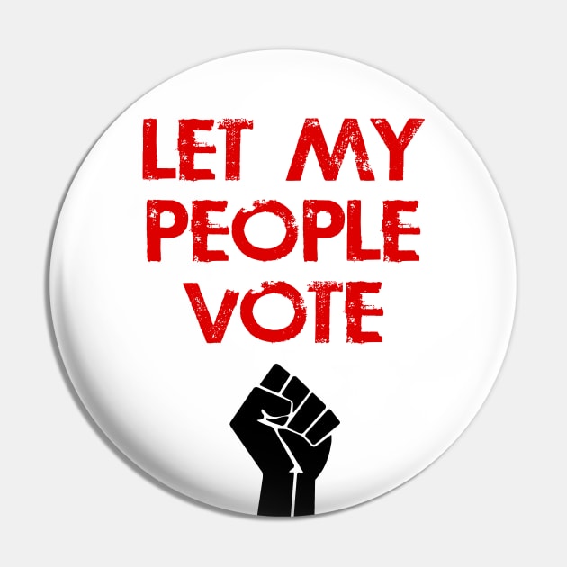 Let my people vote. Stop voter suppression now. Vote against racism. Presidential elections 2020. Voters right. Protect, defend voting rights. Voting matters. Power fist Pin by IvyArtistic