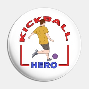 Kickball Hero Pin