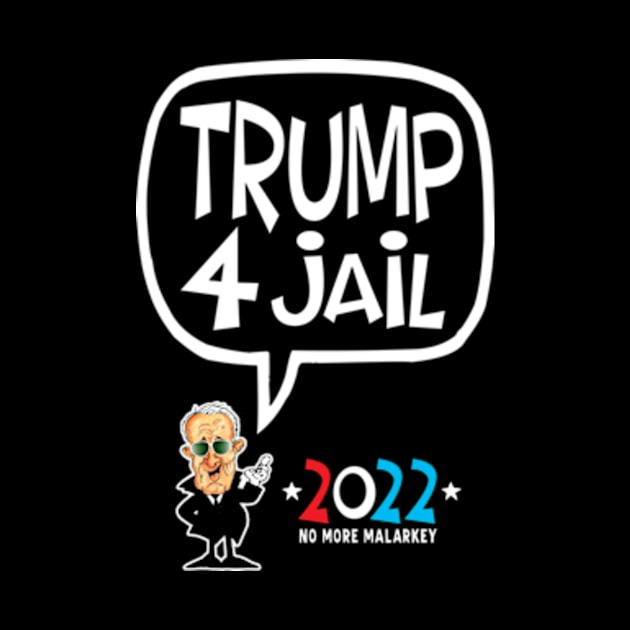 Trump 4 Jail 2022 by brendanjohnson