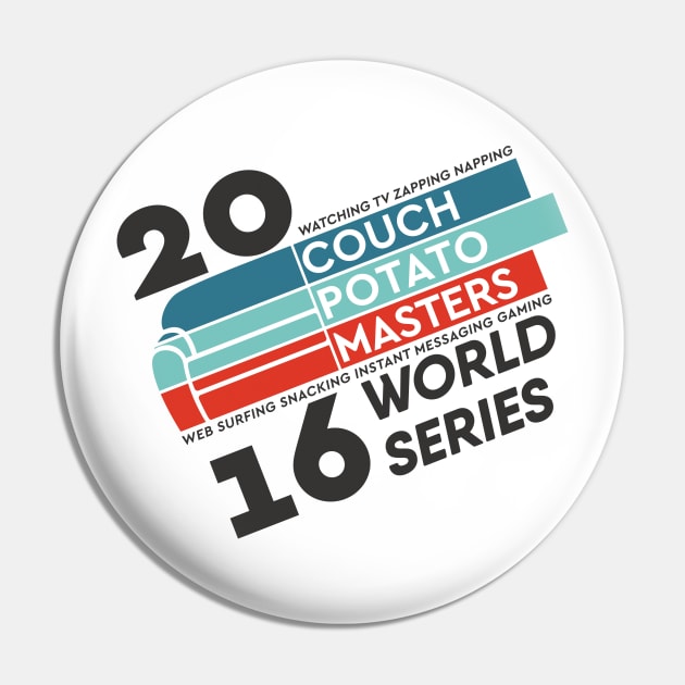 Couch Potato Masters Pin by rimau