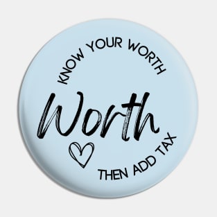 Know your worth Pin