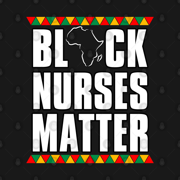 Disover Black Nurses Matter RN Gift - Black Nurse Gift - T-Shirt