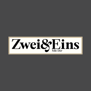 Zwei und Eins - Mit Dir / Fanartikel T-Shirt