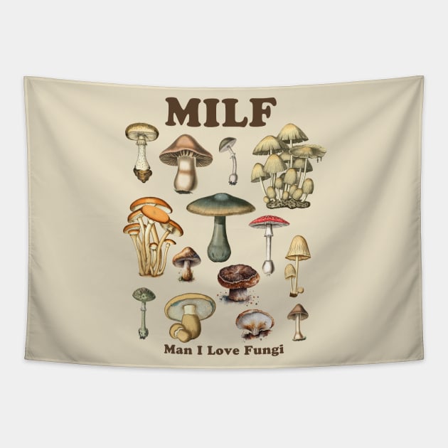 MILF Man I Love Fungi Tapestry by PUFFYP