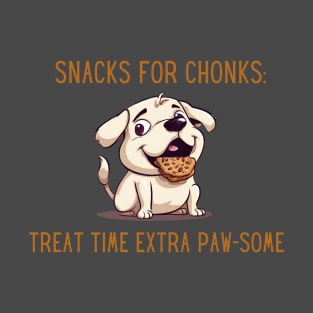 Snacks for Chonks- Dog snack time T-shirt T-Shirt