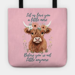 Let Us Love You Little Baby Design Tote