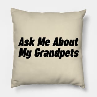 Retirement - Ask me about My Grandpets Pillow