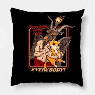 Everybody Loves Cat Even Satan Pillow