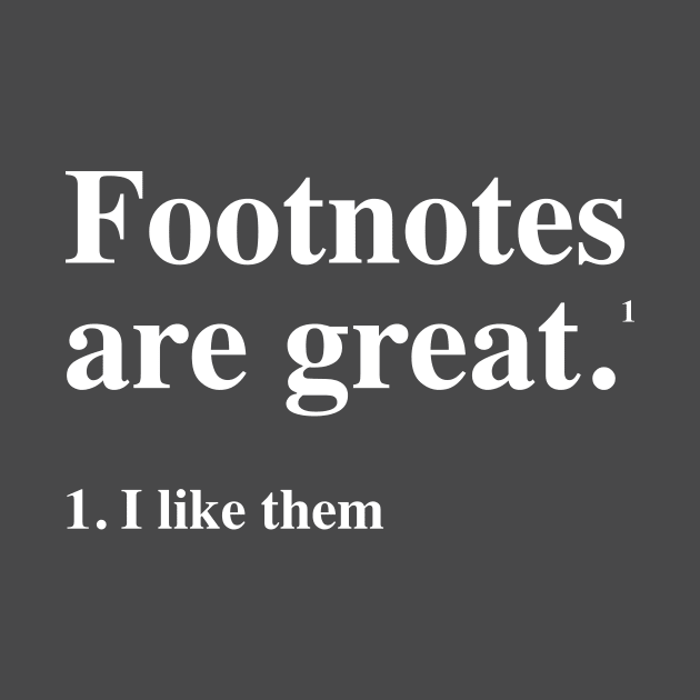 Footnotes are great. I like them. by Portals