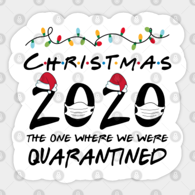 Christmas 2020 The One Where We Were Quarantined Christmas 2020 The One Where I Was Quarantined Shirt Quarantine Family Christmas Shirts Christmas Family Matching Funny Christmas Christmas 2020 The One Where I Was