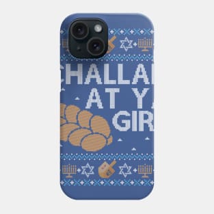 Funny Ugly Hanukkah Sweater, Challah at Ya Girl Phone Case