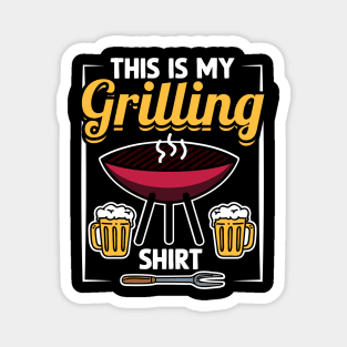 This Is My Grilling Shirt Magnet