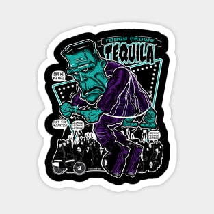 Frankenstein Tough Crowd Tequila Magnet