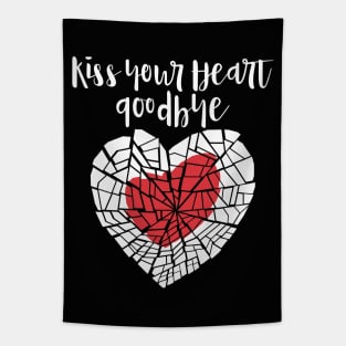 Kiss your heart goodbye Tapestry