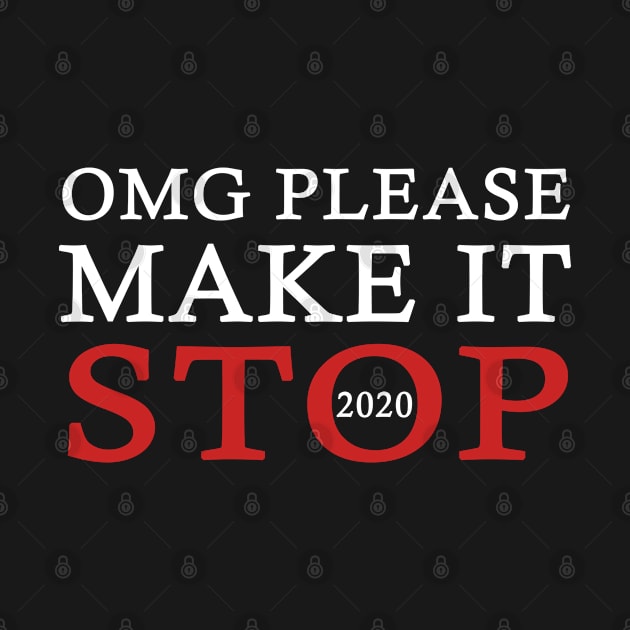 Omg Please make It Stop 2020 by Magic Arts