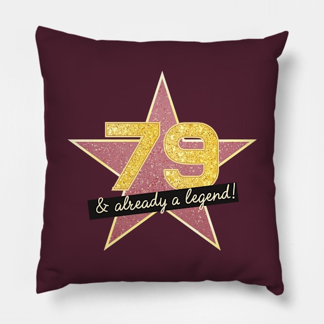79th Birthday Gifts - 79 Years old & Already a Legend Pillow by BetterManufaktur