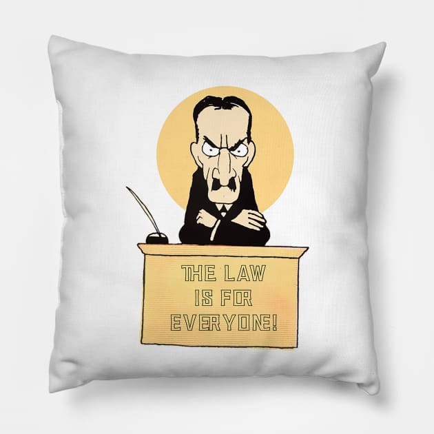 The law is for everyone! Judge of fate! Yes or no??? Pillow by Marccelus