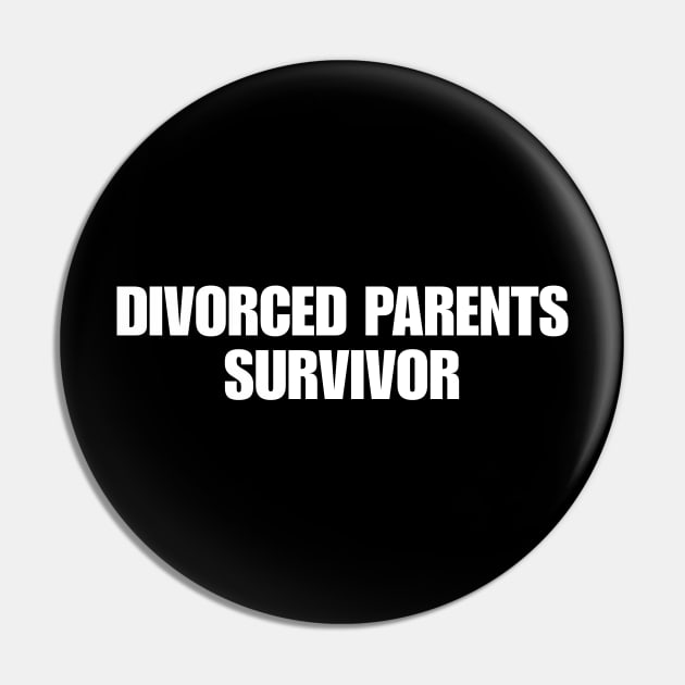 Divorced Parents Survivor - Funny T-Shirts, Long-Sleeve, Hoodies or Sweatshirts - Many Colors Available Pin by ILOVEY2K